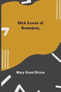 bokomslag Dick Lester of Kurrajong