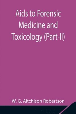 Aids to Forensic Medicine and Toxicology (Part-II) 1