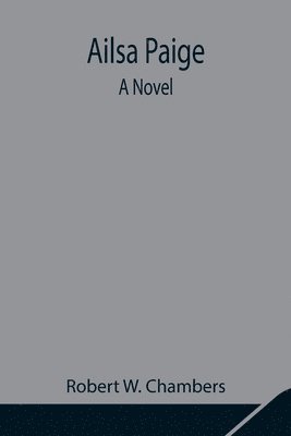 Robert W Chambers, Robert W. Chambers - Ailsa Paige, Häftad