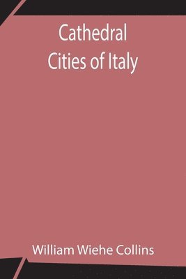 Cathedral Cities of Italy 1