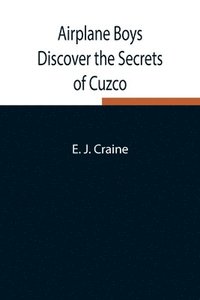 bokomslag Airplane Boys Discover the Secrets of Cuzco