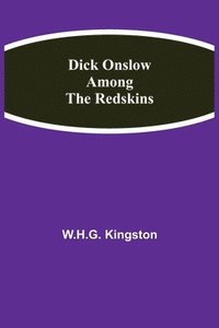 bokomslag Dick Onslow Among the Redskins