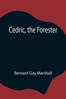 bokomslag Cedric, the Forester