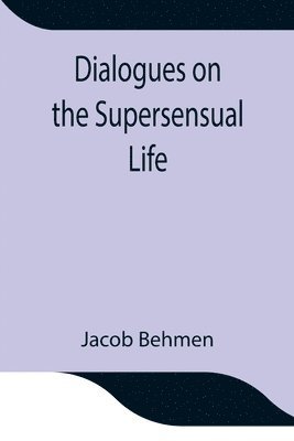 bokomslag Dialogues on the Supersensual Life