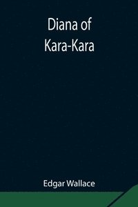bokomslag Diana of Kara-Kara