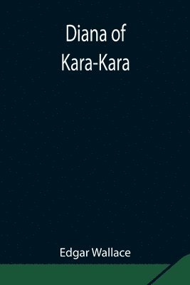 bokomslag Diana of Kara-Kara