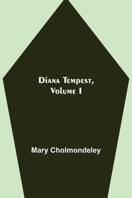 Diana Tempest, Volume I 1