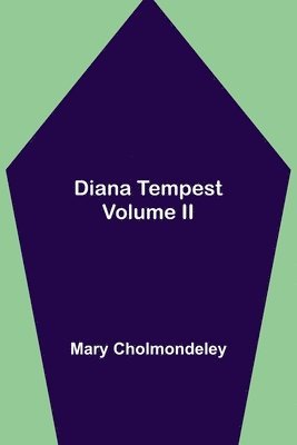 Diana Tempest, Volume II 1