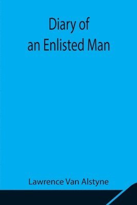 bokomslag Diary of an Enlisted Man