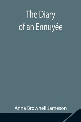 The Diary of an Ennuyee 1