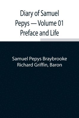 bokomslag Diary of Samuel Pepys - Volume 01 Preface and Life