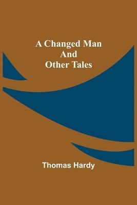 Changed Man And Other Tales