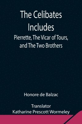 Honore De Balzac, Honore de Balzac - Celibates Includes, Häftad
