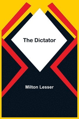 Milton Lesser - Dictator, Häftad