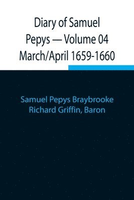 Diary of Samuel Pepys - Volume 04 1