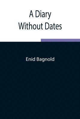 Enid Bagnold - Diary Without Dates, Häftad