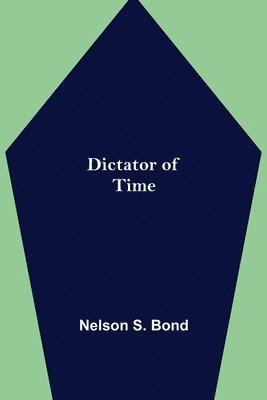 bokomslag Dictator of Time