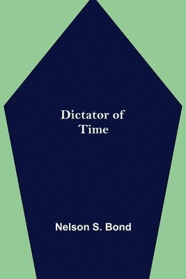 Dictator Of Time