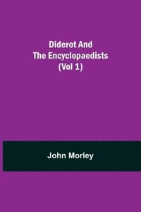 bokomslag Diderot and the Encyclopaedists (Vol 1)