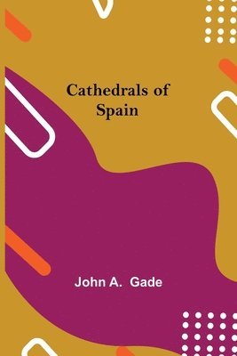 Cathedrals of Spain 1