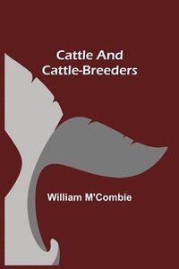 bokomslag Cattle and Cattle-breeders
