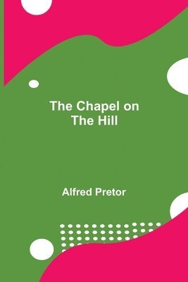 The Chapel on the Hill 1