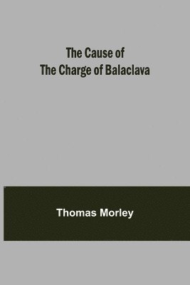 bokomslag Cause of the Charge of Balaclava