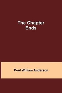 bokomslag The Chapter Ends