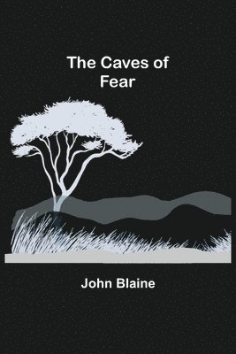 John Blaine - Caves Of Fear, Häftad