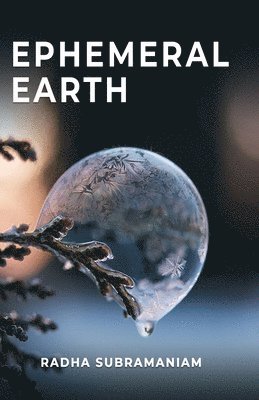 Radha Subramaniam - Ephemeral Earth, Häftad