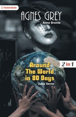 bokomslag Agnes Grey and Around The World in 80 Days