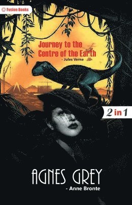 Agnes Grey and Journey to the Centre of the Earth 1