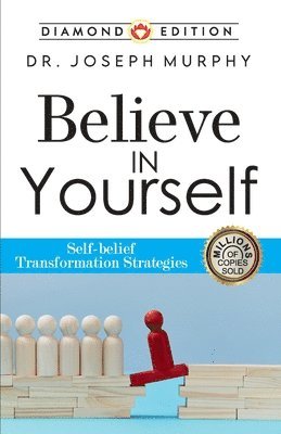 Joseph Murphy - Believe in Yourself, Häftad