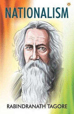 Rabindranath Tagore - Nationalism, Häftad
