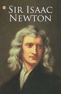 bokomslag Great Scientists of the World: Sir Isaac Newton