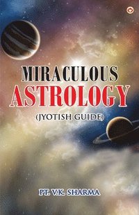 bokomslag Miraculous Astrology (Jyotish Guide)