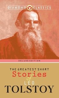 bokomslag The Greatest Short Stories of Leo Tolstoy