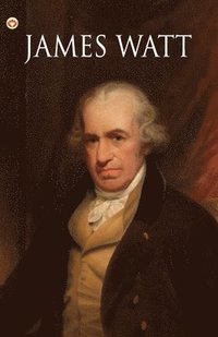 bokomslag Great Scientists of the World: James Watt