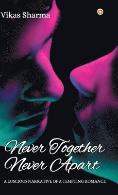 Never Together Never Apart