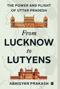 bokomslag From Lucknow to Lutyens