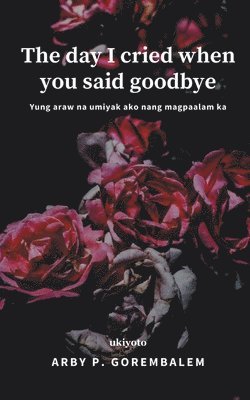 The day I cried when you said goodbye 1