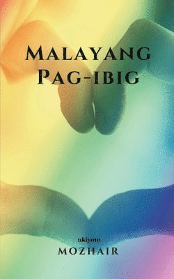 bokomslag Malayang Pag-Ibig