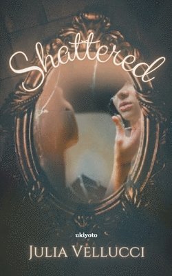 Shattered 1