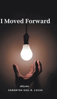 bokomslag I Moved Forward