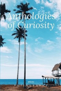 bokomslag Anthologies of Curiosity