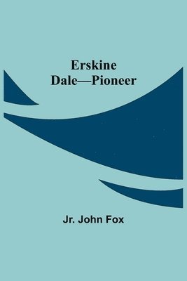 bokomslag Erskine Dale-Pioneer