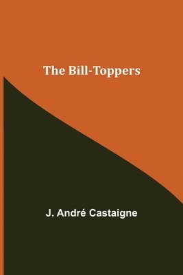 J André Castaigne, J. André Castaigne - Bill-Toppers, Häftad