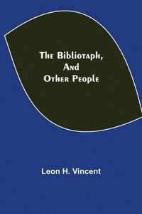 bokomslag The Bibliotaph, and Other People