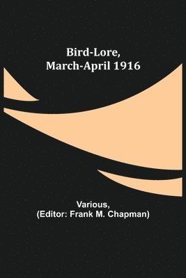 Bird-Lore, March-April 1916 1