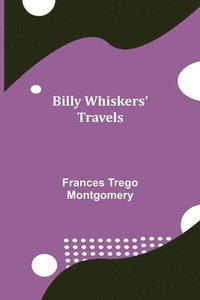 bokomslag Billy Whiskers' Travels